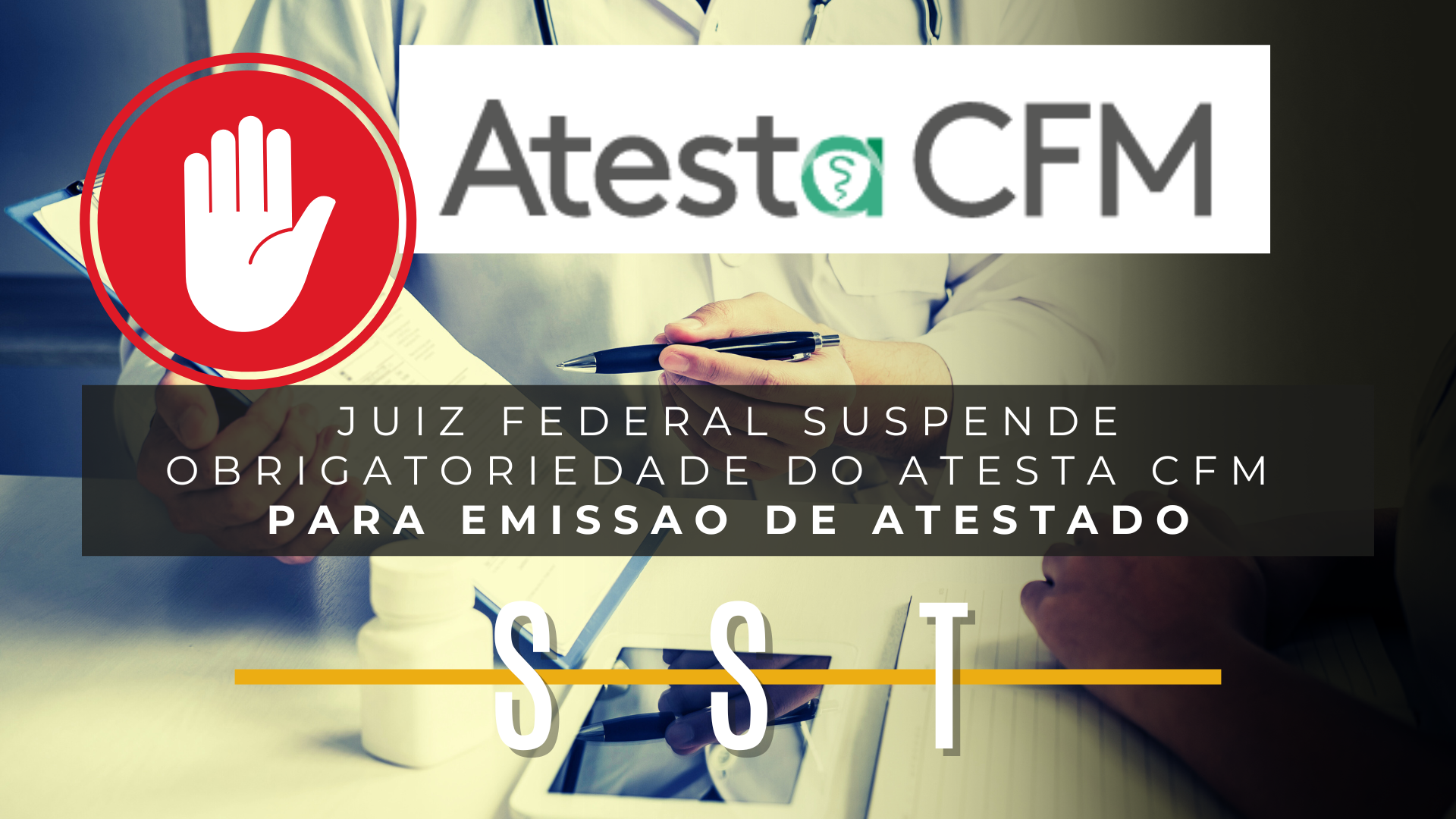 Juiz Federal suspende obrigatoriedade do Atesta CFM para emissão de atestado